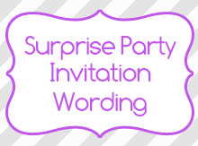 suprise party invitation wording